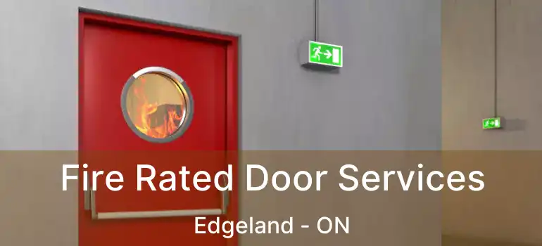  Fire Rated Door Services Edgeland - ON