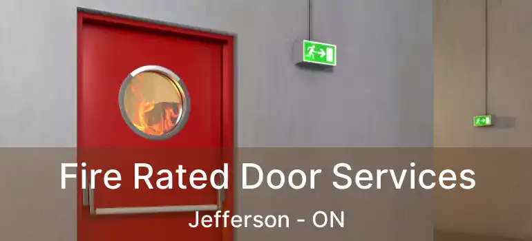  Fire Rated Door Services Jefferson - ON