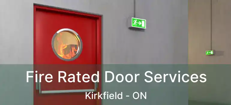  Fire Rated Door Services Kirkfield - ON
