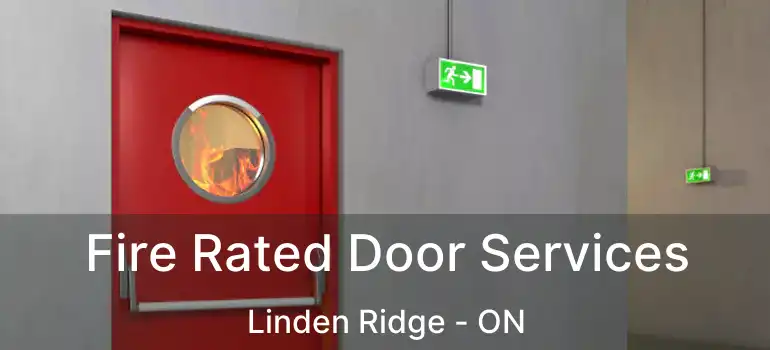  Fire Rated Door Services Linden Ridge - ON