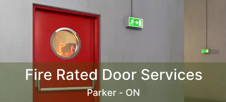  Fire Rated Door Services Parker - ON
