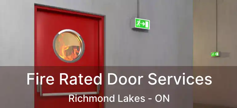  Fire Rated Door Services Richmond Lakes - ON