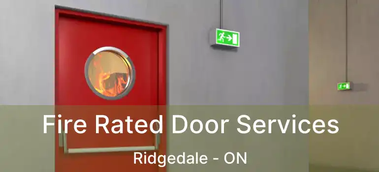  Fire Rated Door Services Ridgedale - ON