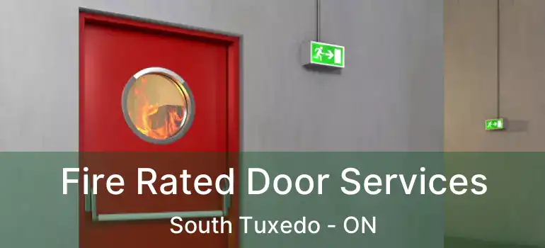  Fire Rated Door Services South Tuxedo - ON