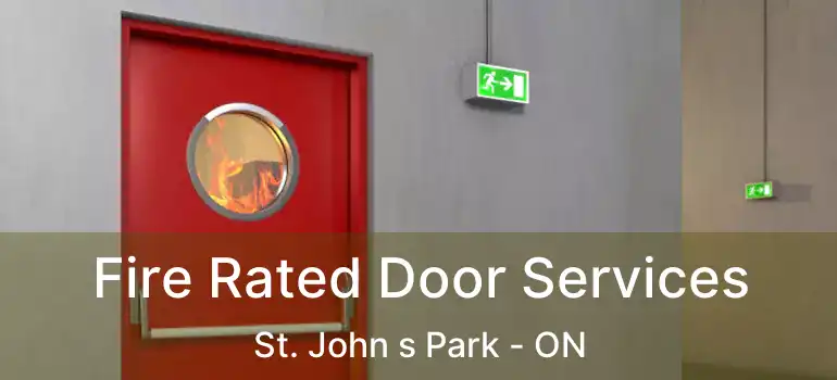  Fire Rated Door Services St. John s Park - ON