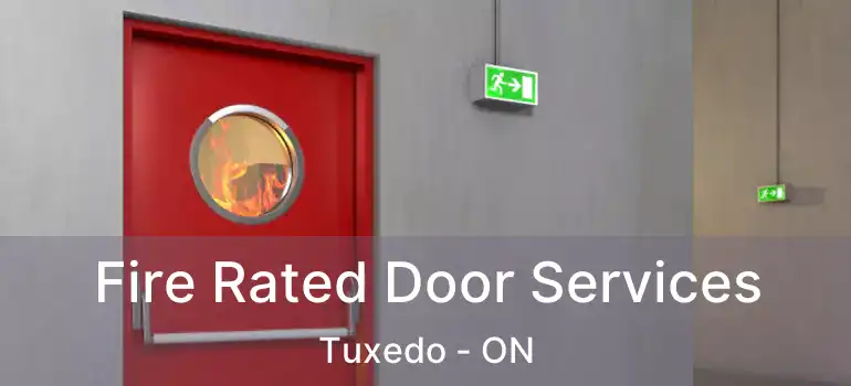  Fire Rated Door Services Tuxedo - ON