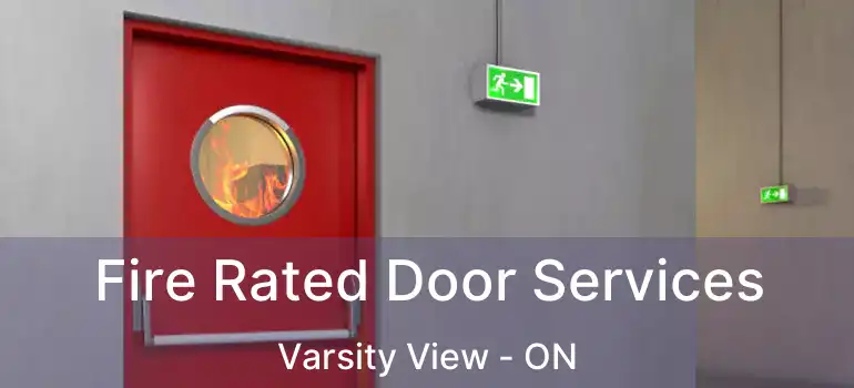  Fire Rated Door Services Varsity View - ON
