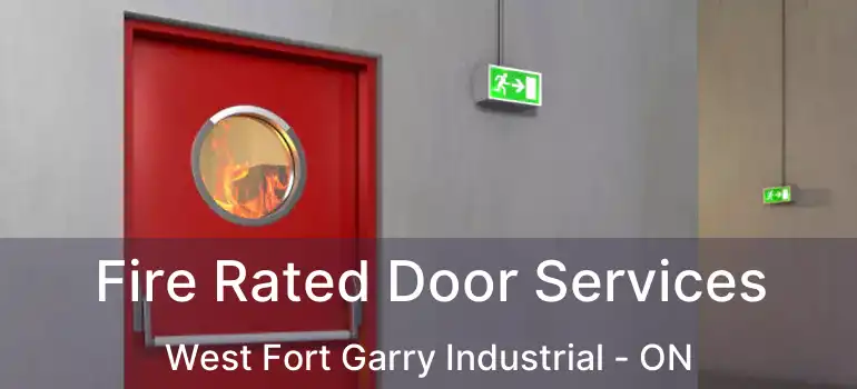  Fire Rated Door Services West Fort Garry Industrial - ON