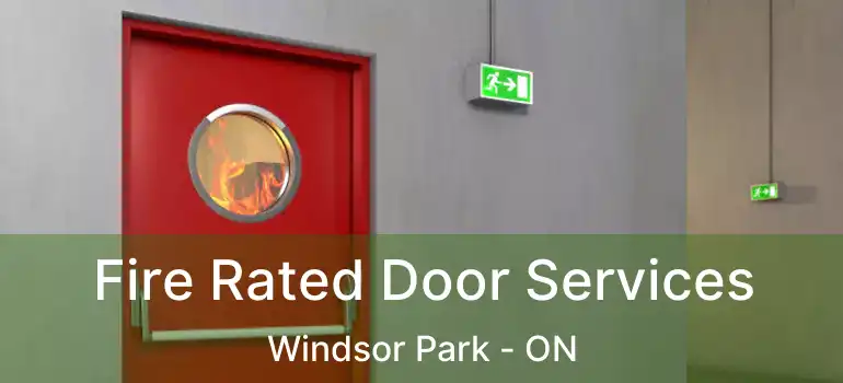  Fire Rated Door Services Windsor Park - ON