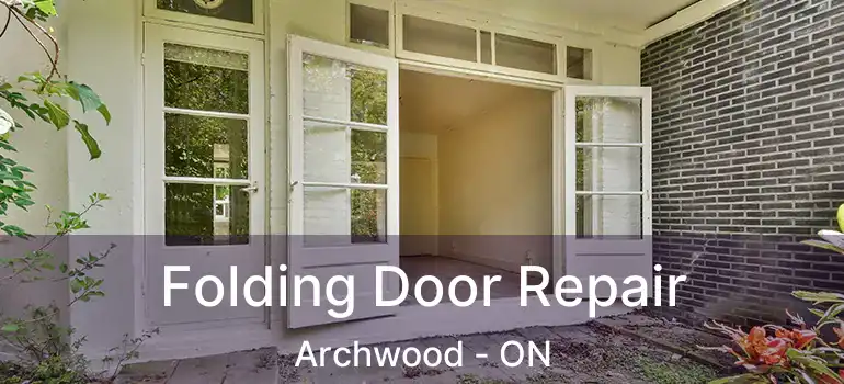  Folding Door Repair Archwood - ON