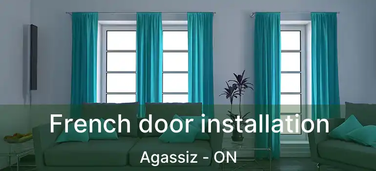  French door installation Agassiz - ON