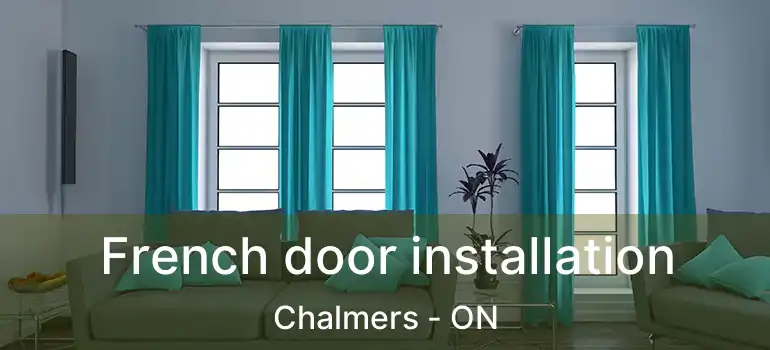  French door installation Chalmers - ON