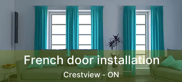  French door installation Crestview - ON