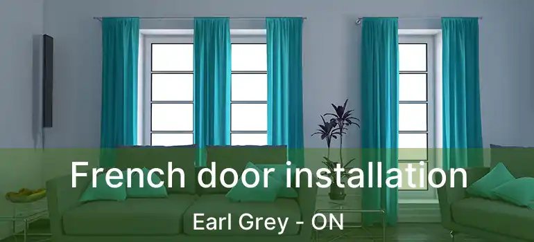  French door installation Earl Grey - ON