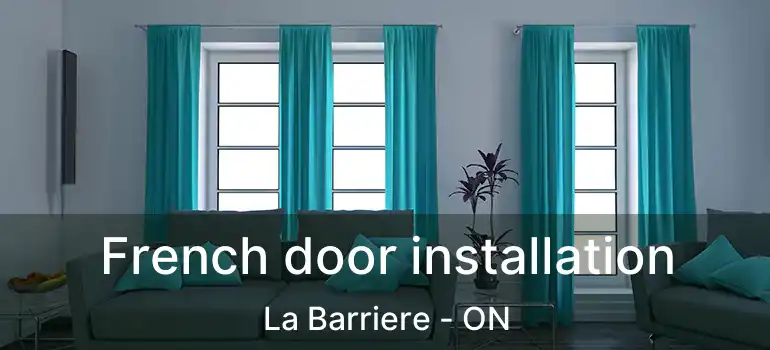  French door installation La Barriere - ON