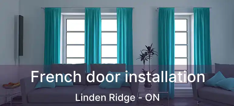  French door installation Linden Ridge - ON