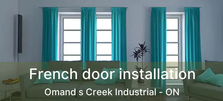  French door installation Omand s Creek Industrial - ON