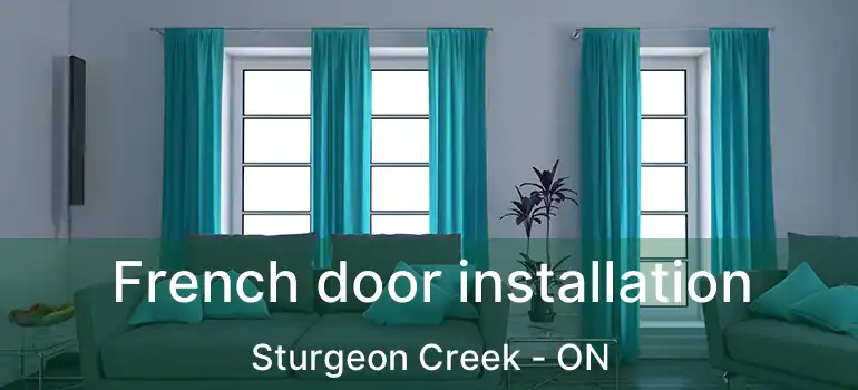  French door installation Sturgeon Creek - ON
