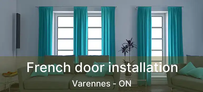  French door installation Varennes - ON