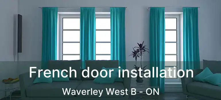  French door installation Waverley West B - ON