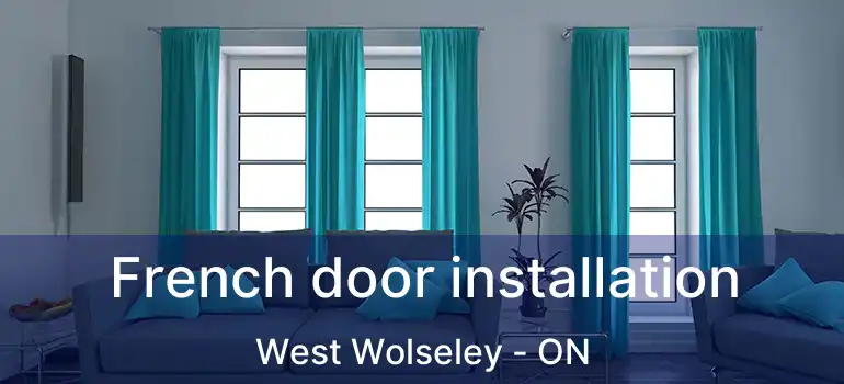  French door installation West Wolseley - ON