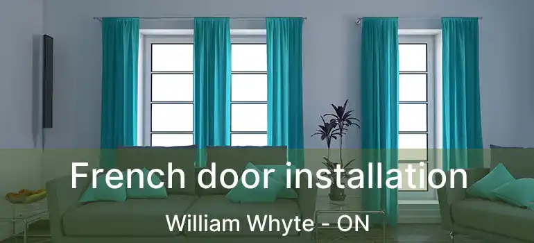  French door installation William Whyte - ON