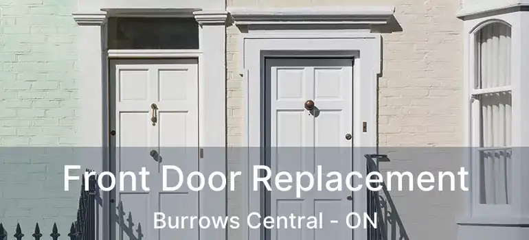  Front Door Replacement Burrows Central - ON