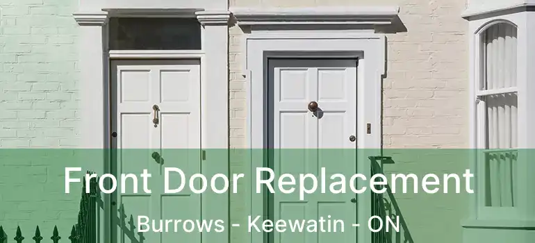  Front Door Replacement Burrows - Keewatin - ON