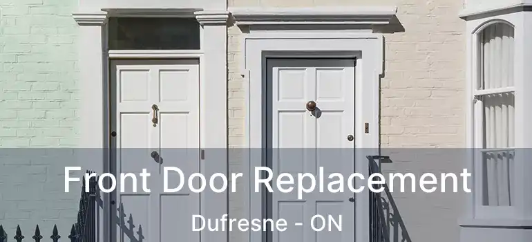  Front Door Replacement Dufresne - ON