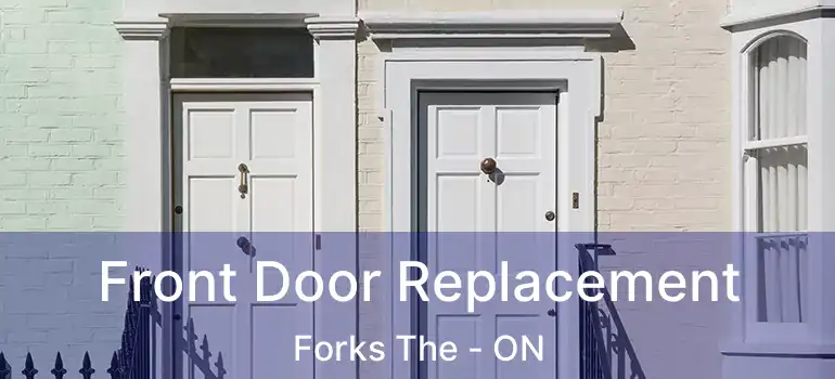  Front Door Replacement Forks The - ON