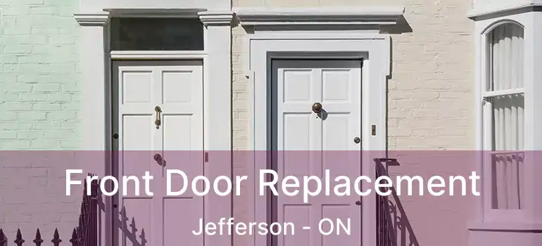 Front Door Replacement Jefferson - ON