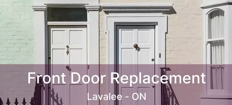  Front Door Replacement Lavalee - ON