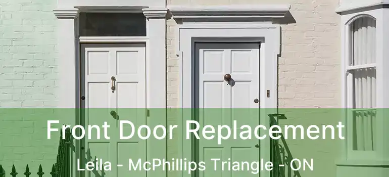  Front Door Replacement Leila - McPhillips Triangle - ON