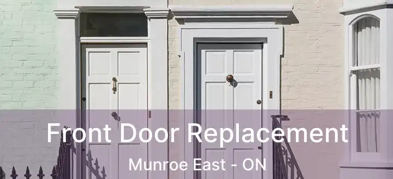  Front Door Replacement Munroe East - ON