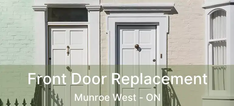  Front Door Replacement Munroe West - ON