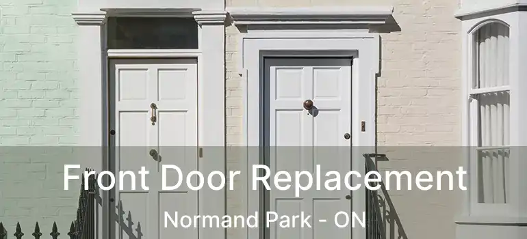  Front Door Replacement Normand Park - ON