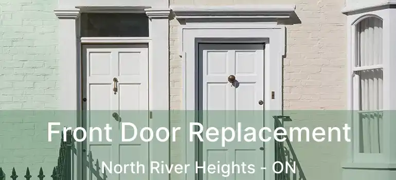  Front Door Replacement North River Heights - ON