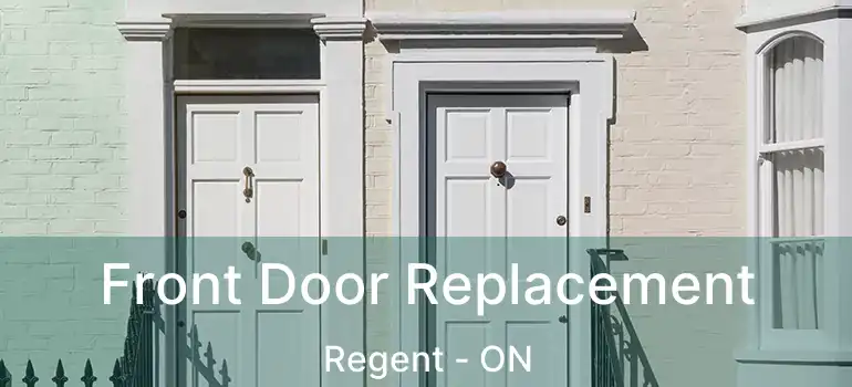  Front Door Replacement Regent - ON