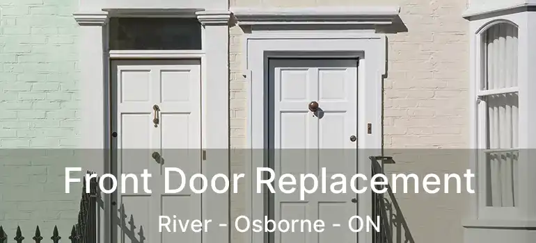  Front Door Replacement River - Osborne - ON