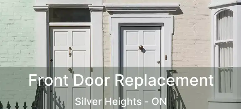  Front Door Replacement Silver Heights - ON
