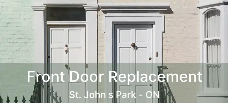  Front Door Replacement St. John s Park - ON