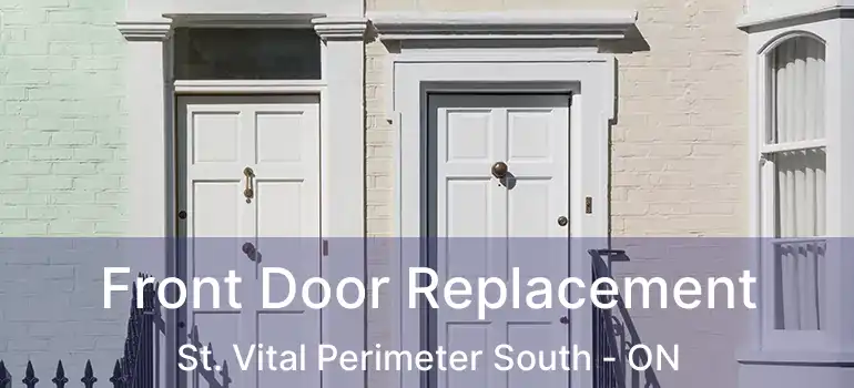  Front Door Replacement St. Vital Perimeter South - ON
