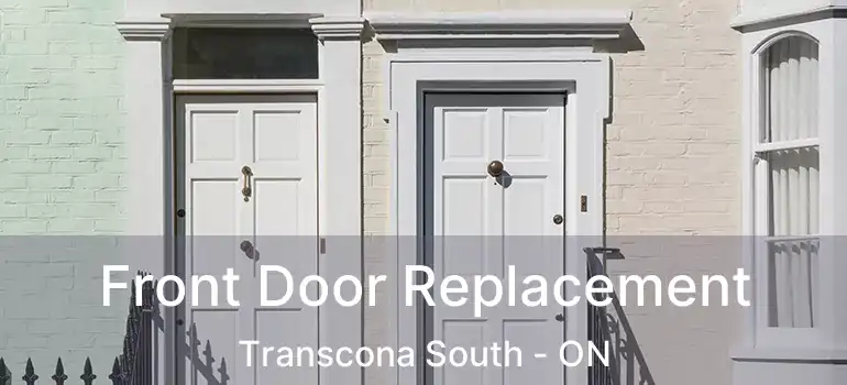  Front Door Replacement Transcona South - ON