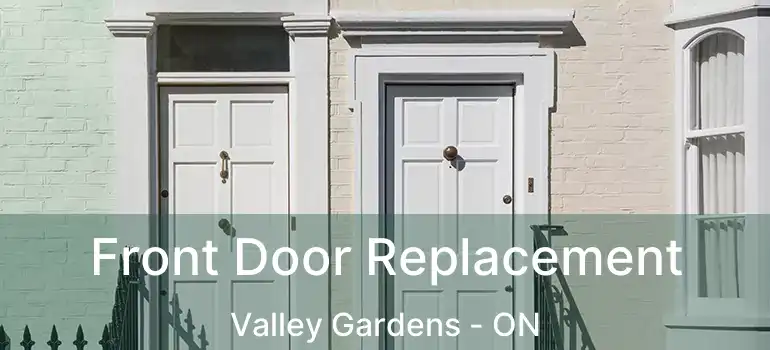  Front Door Replacement Valley Gardens - ON