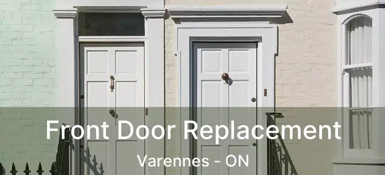  Front Door Replacement Varennes - ON