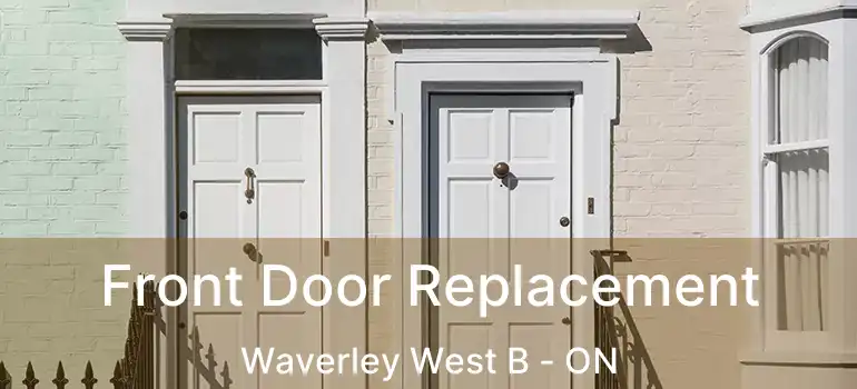  Front Door Replacement Waverley West B - ON