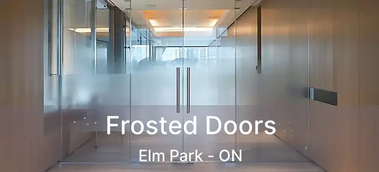  Frosted Doors Elm Park - ON