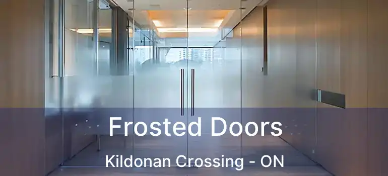  Frosted Doors Kildonan Crossing - ON
