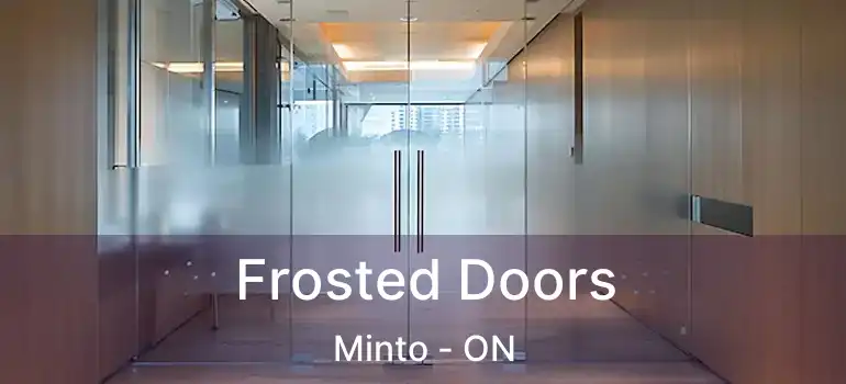  Frosted Doors Minto - ON