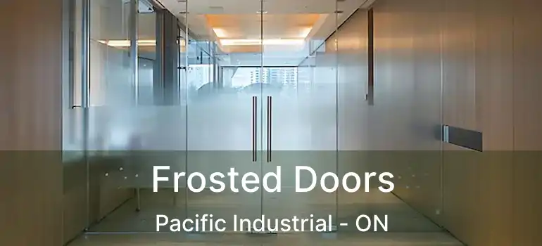  Frosted Doors Pacific Industrial - ON